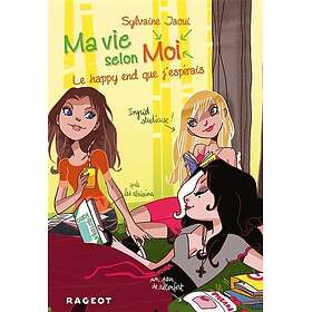 Ma vie selon moi Tome 5 : Le happy end que j'espérais (Jeunesse)
