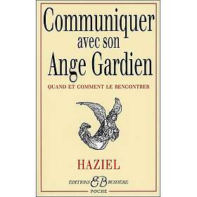 Communiquer avec son Ange Gardien (Poche)