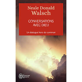 Conversations avec Dieu Un dialogue hors du commun (Poche)