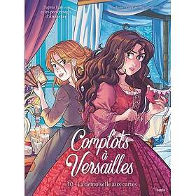 Complots à Versailles Tome 10 La demoiselle aux cartes (BD)