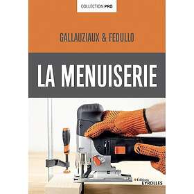 La menuiserie (Broché)