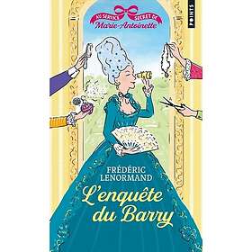 Au service secret de Marie-Antoinette Tome 1 : L'enquête du Barry L'Enquête du Barry (Poche)