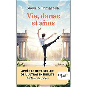 Vis, danse et aime (Poche)