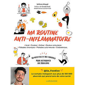 Ma routine anti-inflammatoire 50 recettes et des conseils pour retrouver un équilibre (Broché)