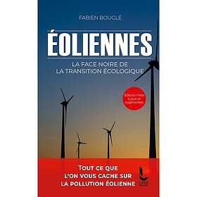 Eoliennes : la face noire de la transition écologique (Poche)