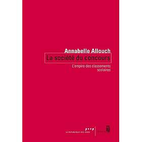 La Société du concours L'empire des classements scolaires (Broché)