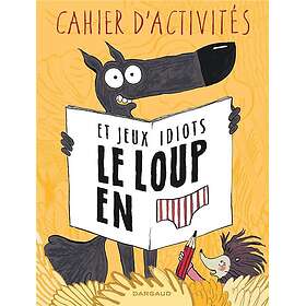 Le Loup en slip Tome 0 Le Loup en slip Livre d'activités (Jeunesse)