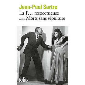 La P... respectueuse/Morts sans sépulture Pièce en un acte et deux tableaux (Poche)