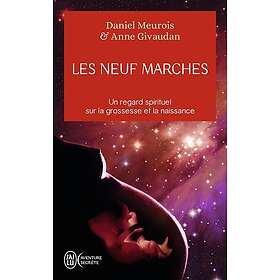 Les neuf marches Histoire de naître et de renaître (Poche)