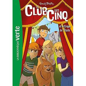 Le Club des Cinq (nouvelle édition), Tome 06 Le Club des Cinq et le cirque de l'étoile Le Club des Cinq et le cirque de l'étoile (Poche)