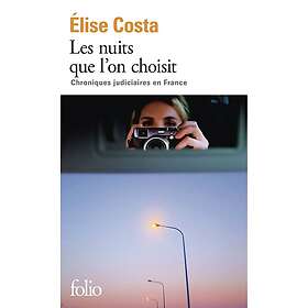 Les nuits que l'on choisit Chroniques judiciaires en France (Poche)