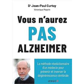 Vous n’aurez pas alzheimer (Broché)