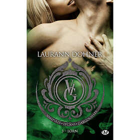 Vampires, Lycans, Gargouilles, Tome 3 : Lorn (Poche)