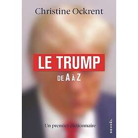 Le Trump de A à Z Un premier dictionnaire (Broché)