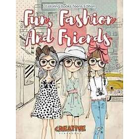 Creative Fun, Fashion and Friends Värityskirja Teini-ikäisille