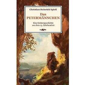 Das Petermännchen Eine Geistergeschichte aus dem 13. Jahrhundert