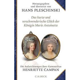 Das kurze und verschwenderische Glück der Königin Marie Antoinette