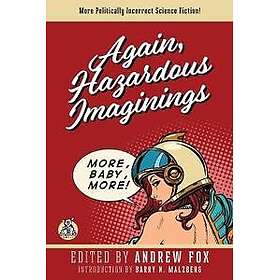 Again, Hazardous Imaginings