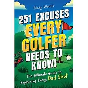 251 Excuses Every Golfer Needs to Know!