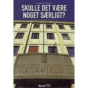 Skulle det være noget særligt?