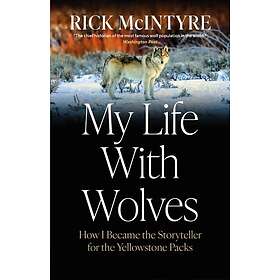 My Life With Wolves
