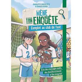 Hachette Éducation Mène Ton Enquête Complot au Club de Foot Cartonné