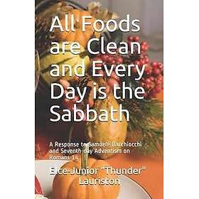 All Foods Are Clean And Every Day Is The Sabbath