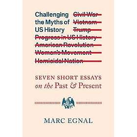 Challenging the Myths of US History