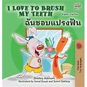 I Love to Brush My Teeth (English Thai Bilingual Children's Book)