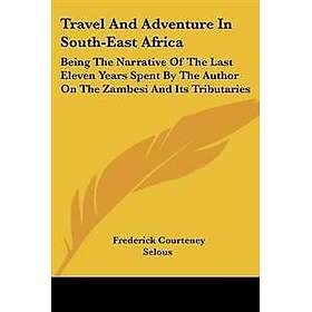 Travel and Adventure in South-east Africa