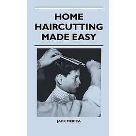 Home Haircutting Made Easy