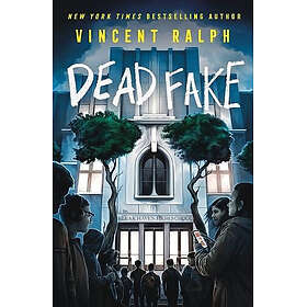 Dead Fake: A Bleak Haven Novel