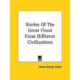 Stories of the Great Flood from Different Civilizations
