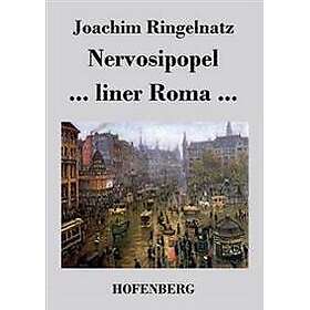 Nervosipopel ... liner Roma ...