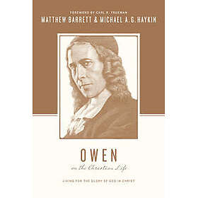 Owen on the Christian Life