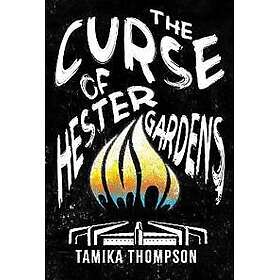 The Curse of Hester Gardens