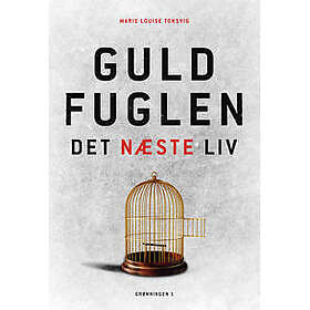Guldfuglen – det næste liv