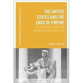 The United States and the Ends of Empire