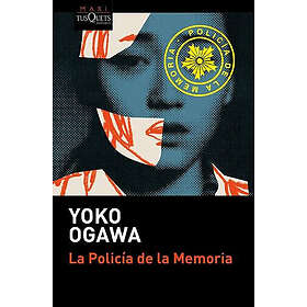La Policía de la Memoria (Novela) The Memory Police (a Novel)