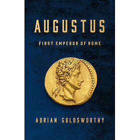 Augustus: First Emperor of Rome