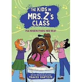The Kids in Mrs. Z's Class: Fia Hosein Finds Her Beat