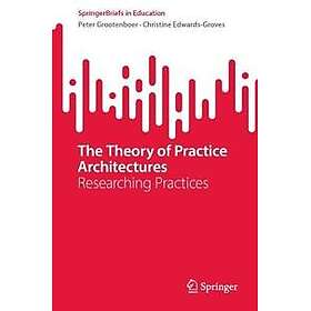 The Theory of Practice Architectures
