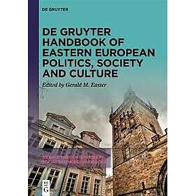 De Gruyter Handbook of Eastern European Politics, Society and Culture