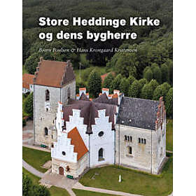 Store Heddinge Kirke og dens bygherre