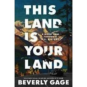This Land Is Your Land: A Road Trip Through U.S. History