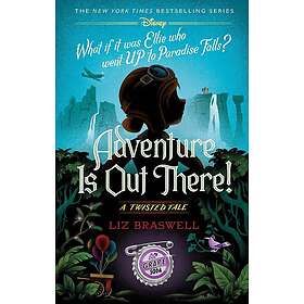 Adventure Is Out There!: A Twisted Tale