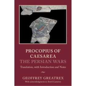 Procopius of Caesarea: The Persian Wars Translation, with Introduction and Notes