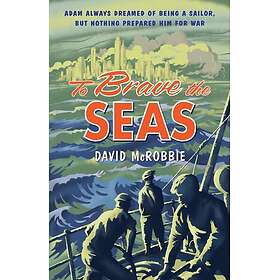 To Brave the Seas