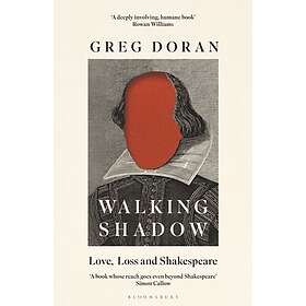 Walking Shadow Love, Loss and Shakespeare