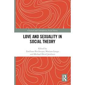 Love and Sexuality in Social Theory